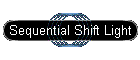 Sequential Shift Light